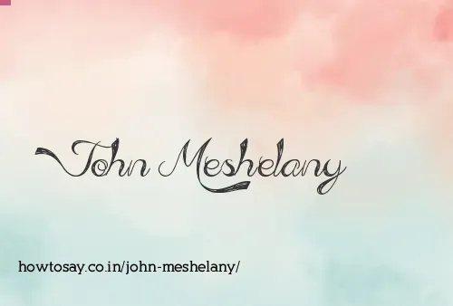 John Meshelany