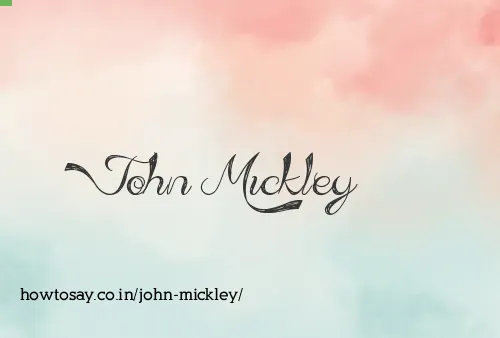 John Mickley