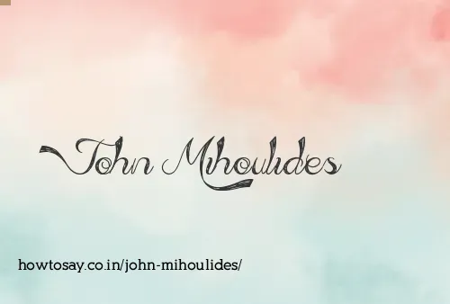 John Mihoulides