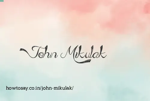 John Mikulak