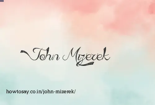 John Mizerek