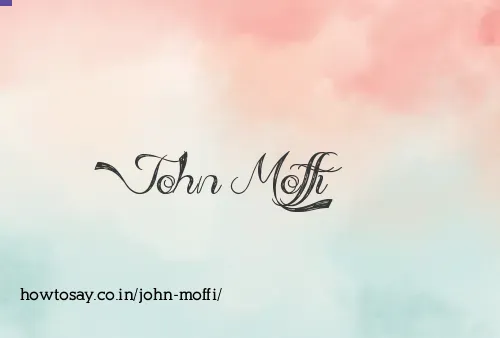 John Moffi