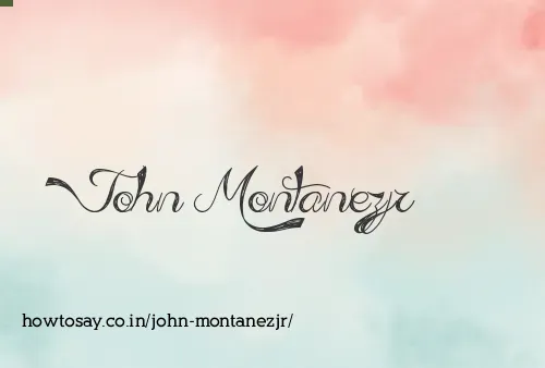 John Montanezjr