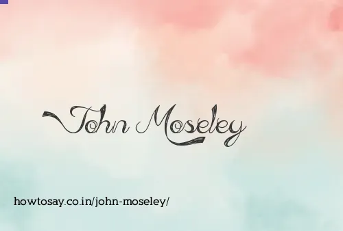 John Moseley