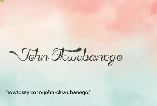 John Okwubanego