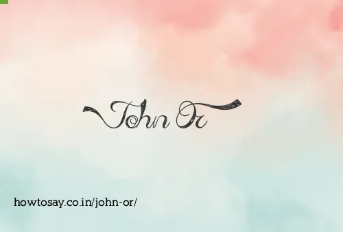 John Or