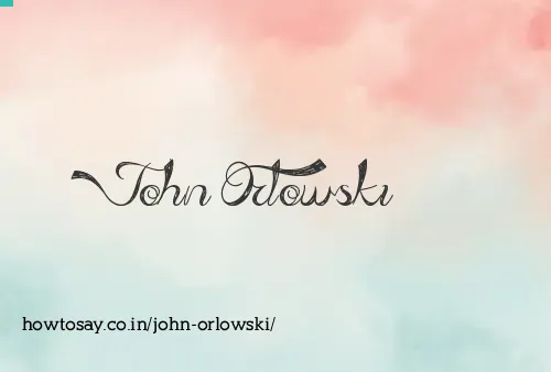 John Orlowski