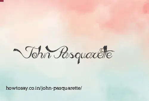 John Pasquarette