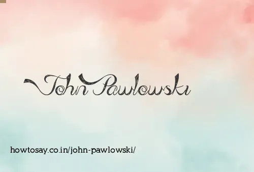 John Pawlowski