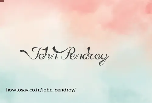 John Pendroy