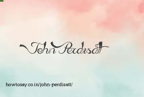 John Perdisatt