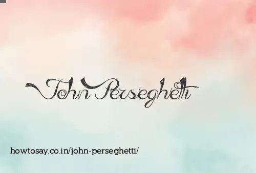 John Perseghetti