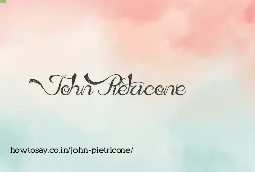 John Pietricone