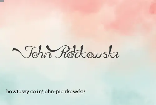 John Piotrkowski