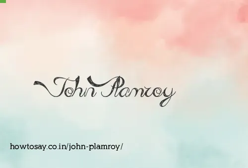 John Plamroy