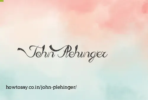 John Plehinger