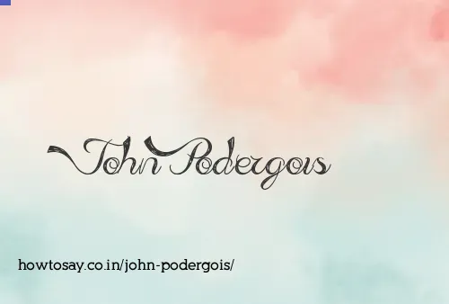 John Podergois