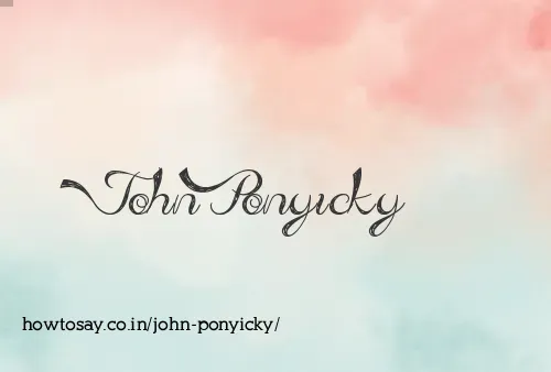 John Ponyicky