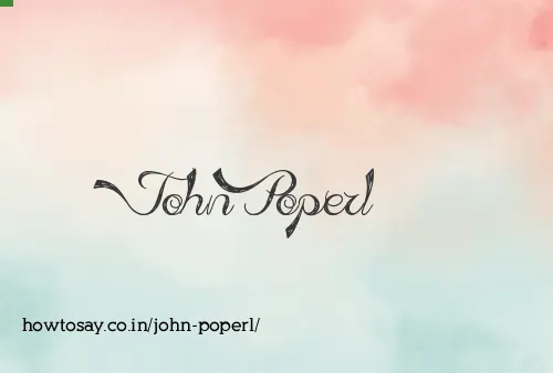 John Poperl