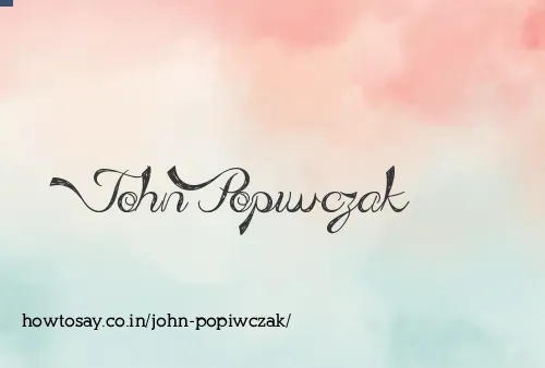 John Popiwczak