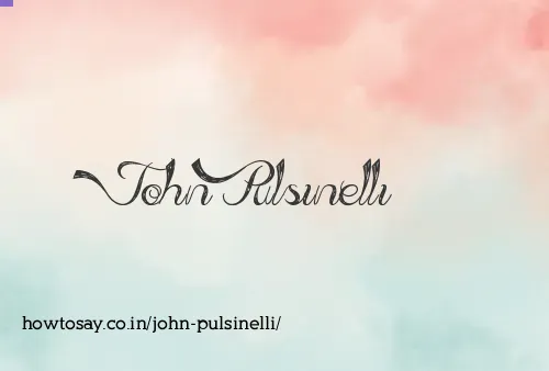John Pulsinelli