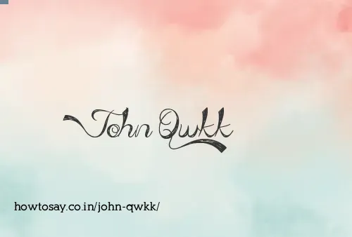 John Qwkk