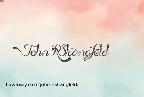 John R Strangfeld