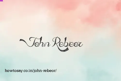 John Rebeor