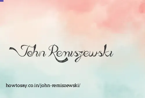 John Remiszewski