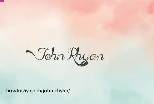 John Rhyan