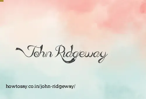 John Ridgeway