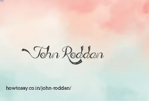 John Roddan