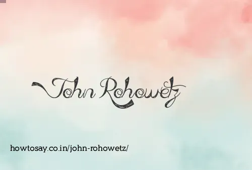 John Rohowetz