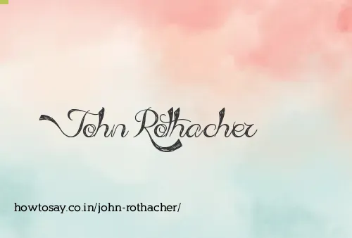 John Rothacher