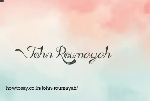 John Roumayah
