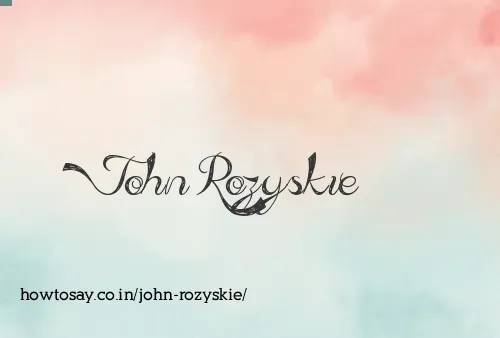John Rozyskie
