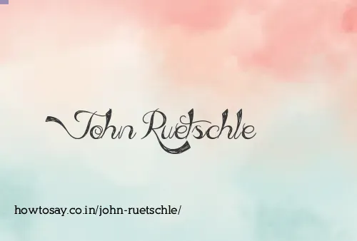 John Ruetschle