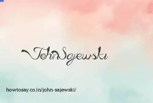 John Sajewski