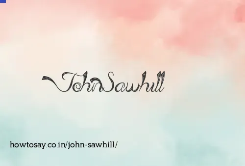 John Sawhill
