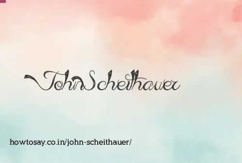 John Scheithauer