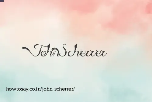 John Scherrer