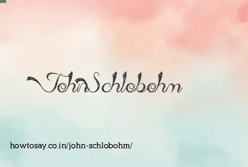 John Schlobohm