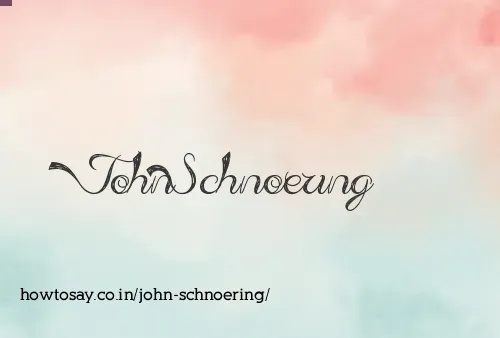 John Schnoering