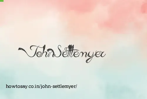 John Settlemyer