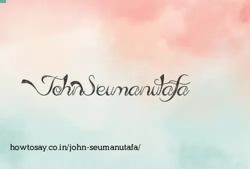 John Seumanutafa