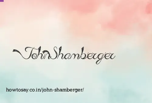 John Shamberger