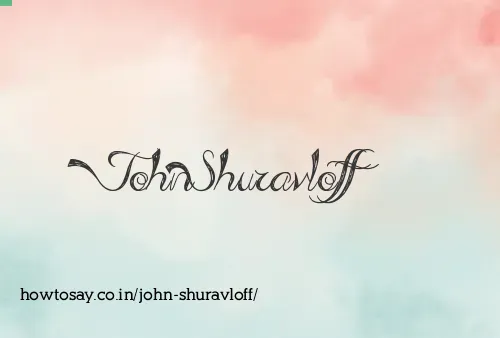 John Shuravloff