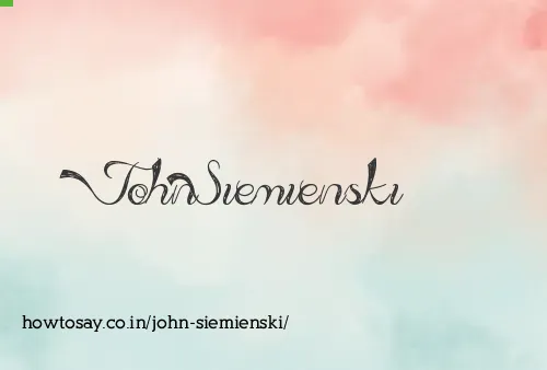 John Siemienski