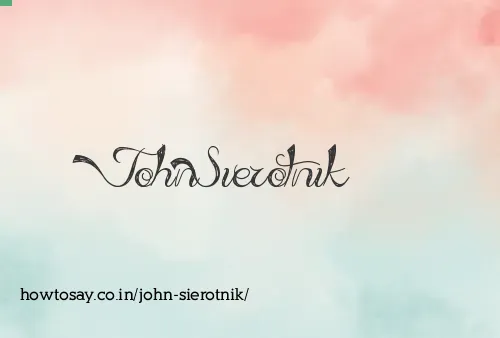 John Sierotnik