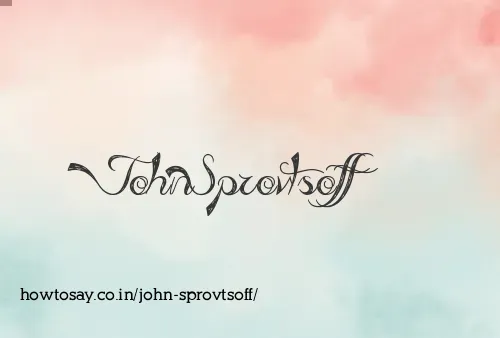 John Sprovtsoff